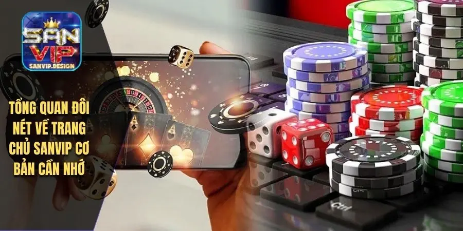 Tổng quan đôi nét về trang chủ SANVIP cơ bản cần nhớ